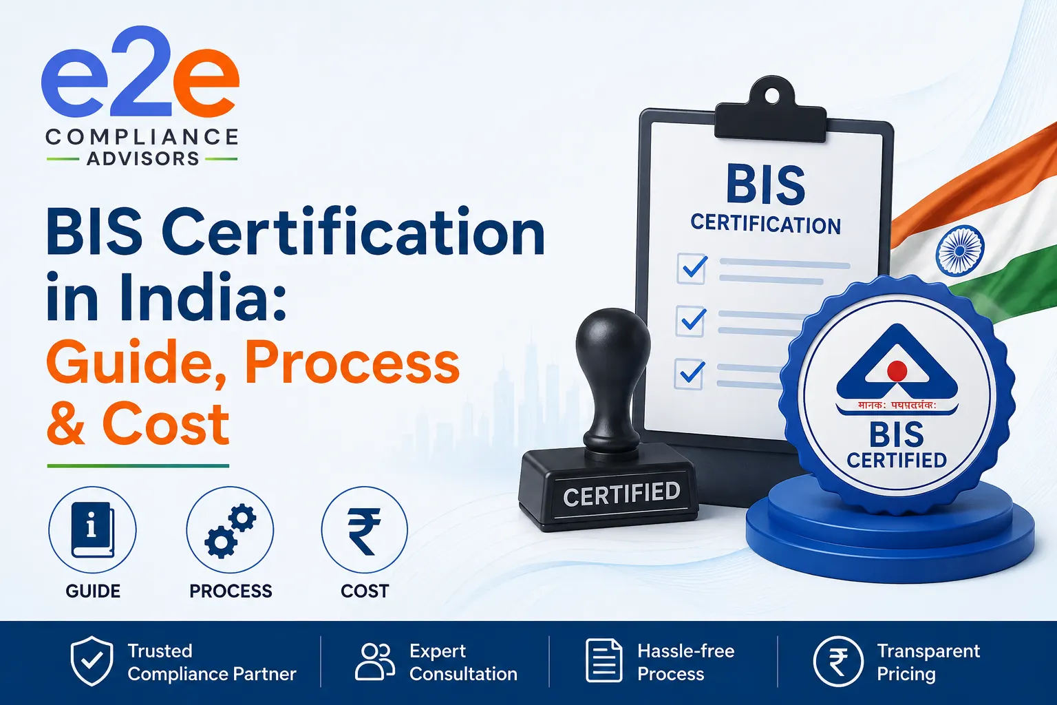BIS Certification in India: Guide, Process & Cost
